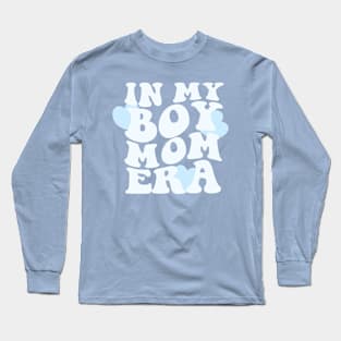 In My Boy Mom Era Sweatshirt, Boy Mom Club Sweatshirt, Boy Mama Sweatshirt, New Mom Gift, Boy Mama Era Sweatshirt, Gift For Her Long Sleeve T-Shirt